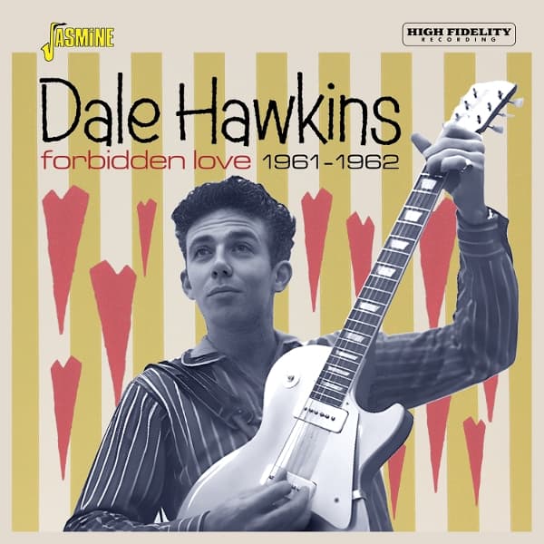 Dale Hawkins - Forbidden Love 1961-1962 (CD)