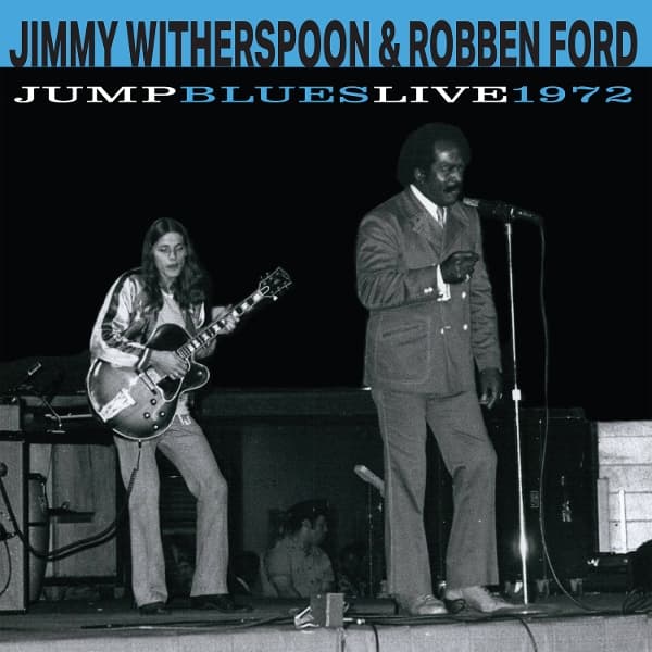 Jimmy Witherspoon & Robben Ford - Jump Blues Live 1972 (LP)