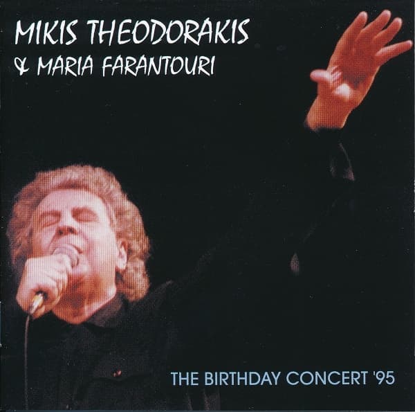 Mikis Theodorakis & Maria Farantouri - The Birthday Concert \'95