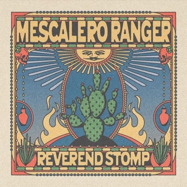 Reverend Stomp - Mescalero Ranger (LP)