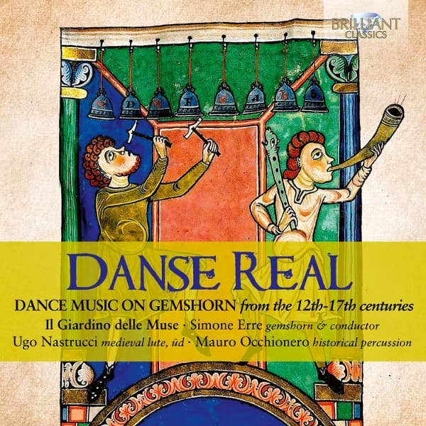 Ugo Nastrucci, Mauro Occhionero, Il Giardino Delle Muse & Simone Erre - Danse Real: Dance Music On Gemshorn From The 12th-17th Centuries (CD)