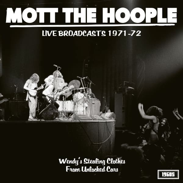 Mott The Hoople - Wendy's Stealing Clothes From Unlocked Cars: Live Broadcasts 1971-72 (LP)