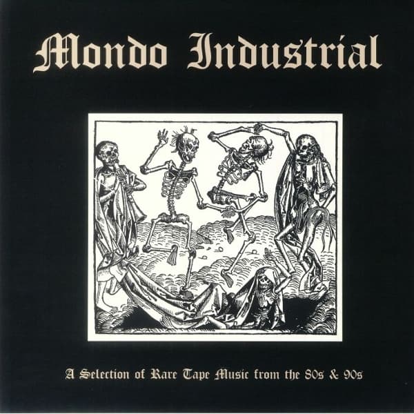Various Artists - Mondo Industrial: A Selection Of Rare Tape Music From The 80s & 90s (LP)