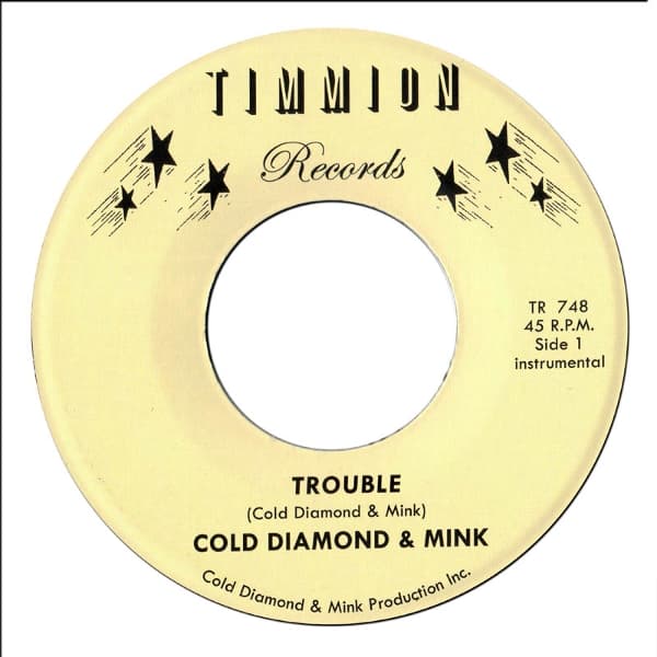 Cold Diamond & Mink - Trouble (7" Single)