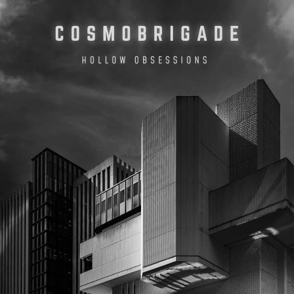 Cosmobrigade - Hollow Obsessions (LP)