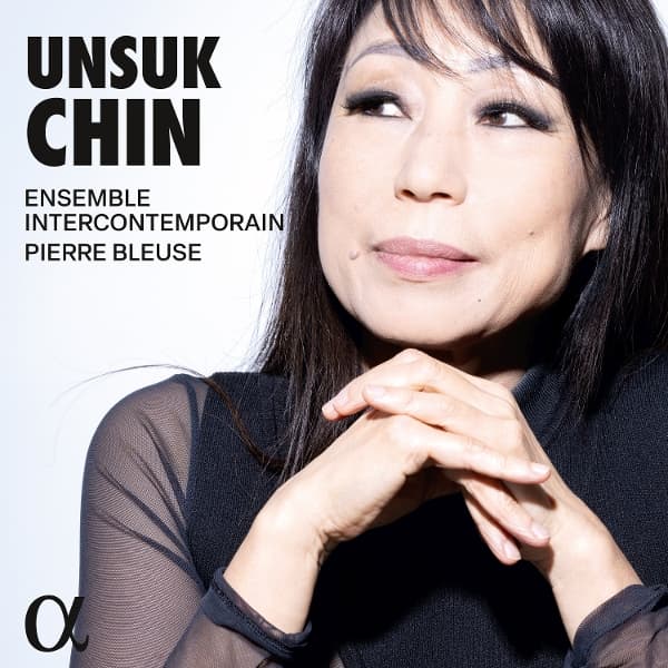 Ensemble Intercontemporain, Pierre Bleuse - Unsuk Chin (CD)