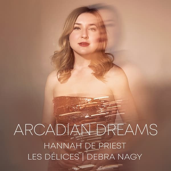 Hannah De Priest & Les Délices - Arcadian Dreams (CD)
