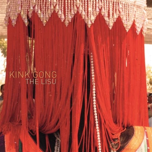 Kink Gong - The Lisu (LP)