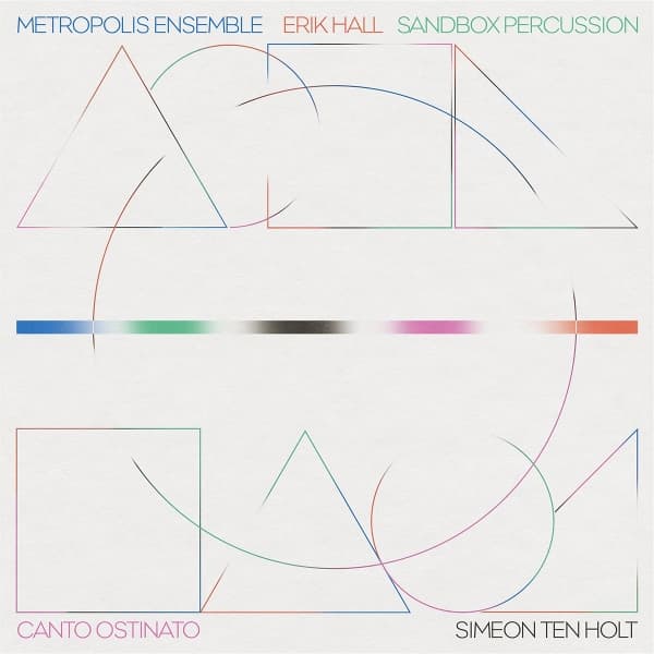 Erik Hal, Metropolis Ensemble & Sandbox Percussion - Canto Ostinato (LP)