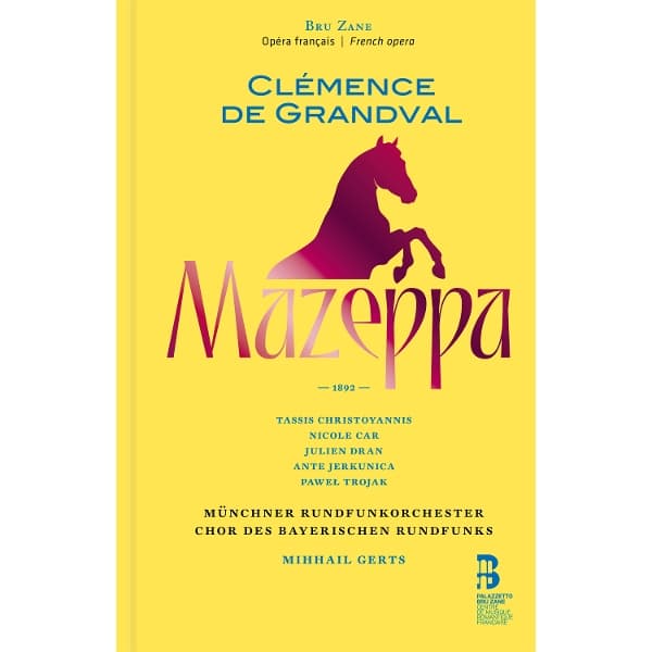 Munchner Rundfunkorchester, Chor Des Bayerischen Rundfunks, Mihhail Gerts - De Grandval: Mazeppa (2 CD)