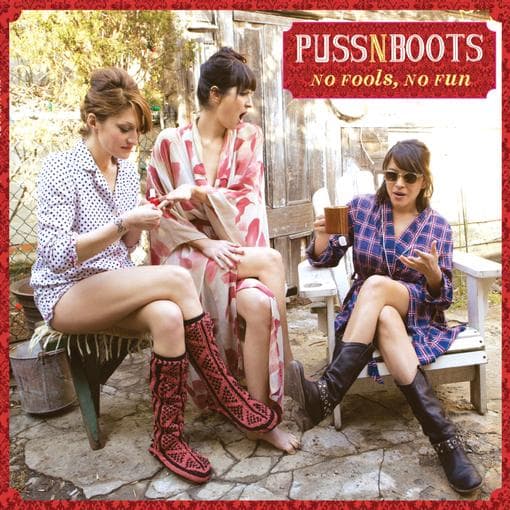 Puss 'n' Boots - No Fools, No Fun