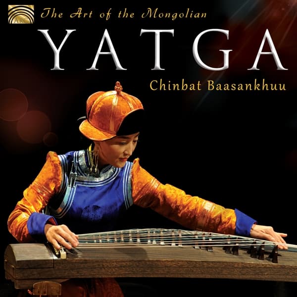 Chinbat Baasankhuu - The Art Of The Mongolian Yatga (CD)
