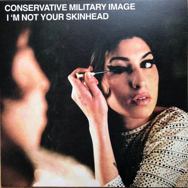 Conservative Military Image - I'm Not Your Skinhead (12" Single)
