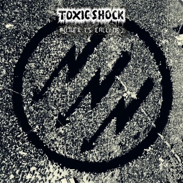 Toxic Shock - Future Is Calling (LP)