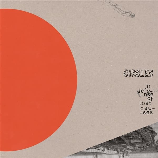 Circles - In Defense Of Lost Cause (12" Single)
