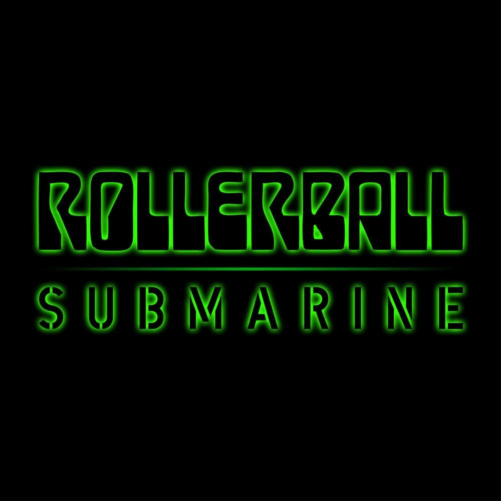 Rollerball - Submarine