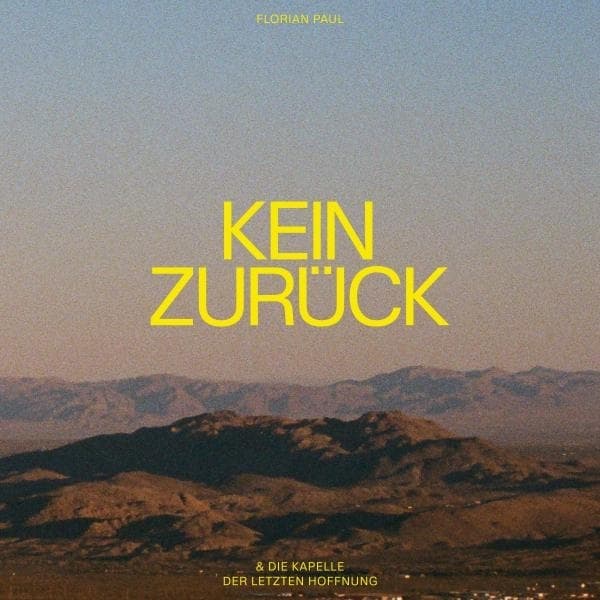 Florian Paul & Die Kapelle Der Letzten Hoffnung - Kein Zuruck