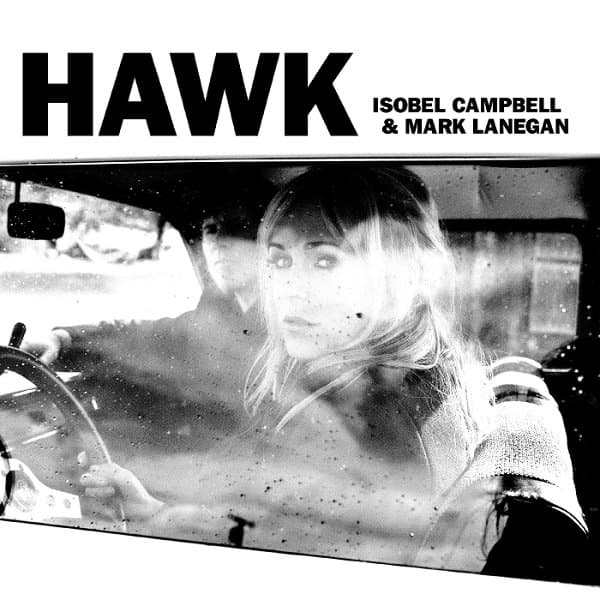 Isobel Campbell & Mark Lanegan - Hawk (CD)