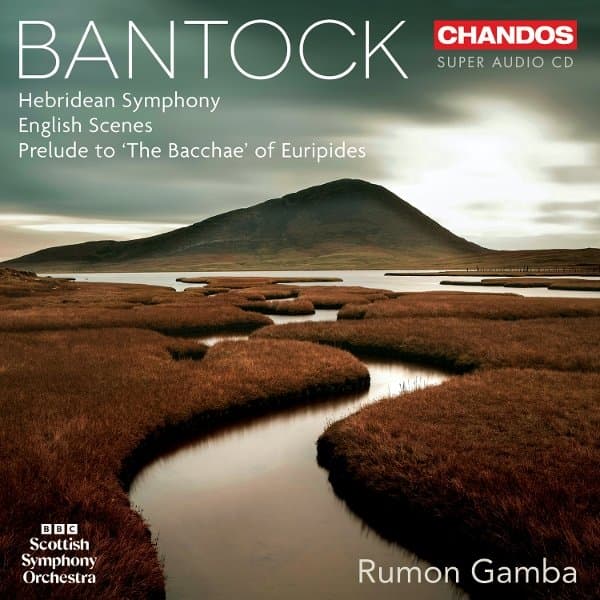 BBC Scottish Symphony Orchestra, Rumon Gamba - Bantock: Orchestral Works (SACD)