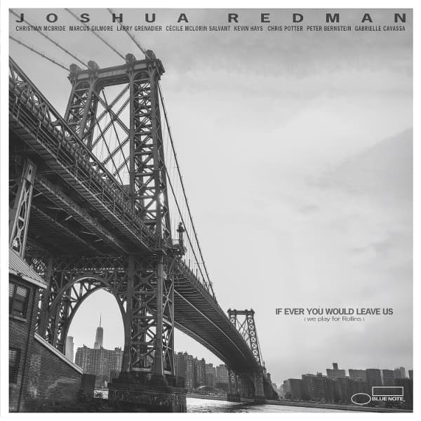 Joshua Redman - If Ever You Would Leave Us (We Play For Rollins) (LP)