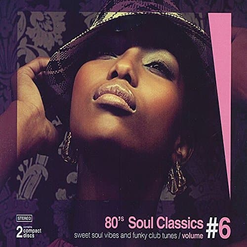 Various Artists - 80's Soul Classics Volume #6 - Sweet Soul Vibes And Funky Club Tunes (2 CD)