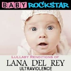 Baby Rockstar - Lullaby Renditions Of Lana Del Rey (CD)