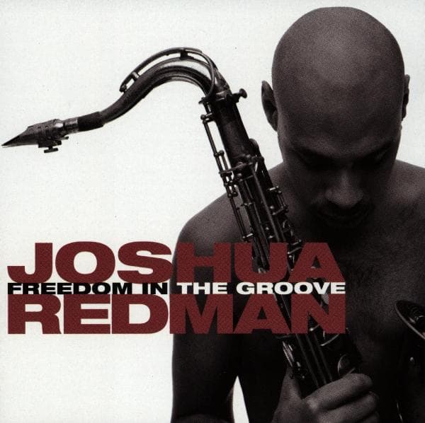 Joshua Redman - Freedom In The Groove [us Import]
