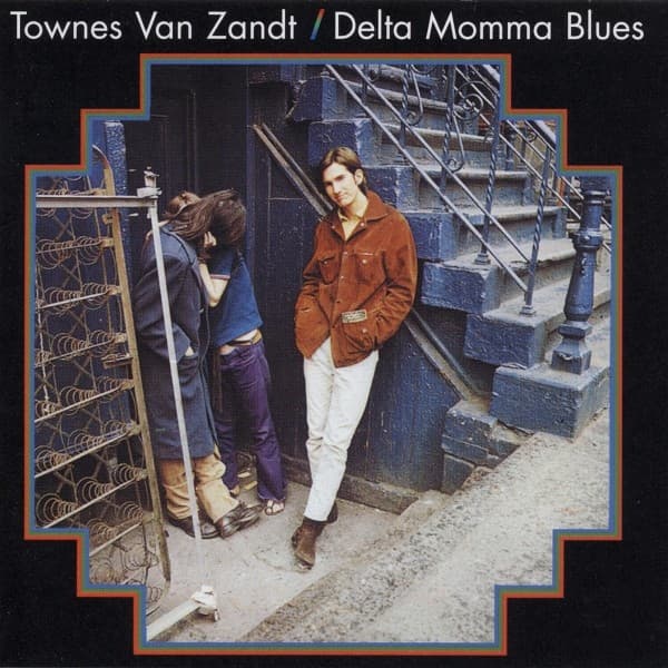 Townes Van Zandt - Delta Momma Blues