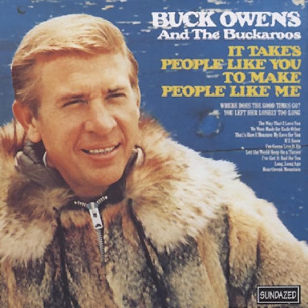 Buck Owens And His Buckaroos - It Takes People Like You To Make People Like Me (CD)