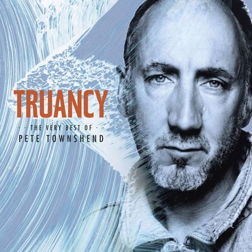 Pete Townshend - Truancy: The Best Of Pete Townshend