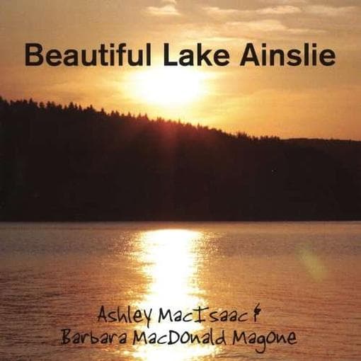 Ashley MacIsaac, Barbara MacDonald Magone - Beautiful Lake Ainslie (CD)