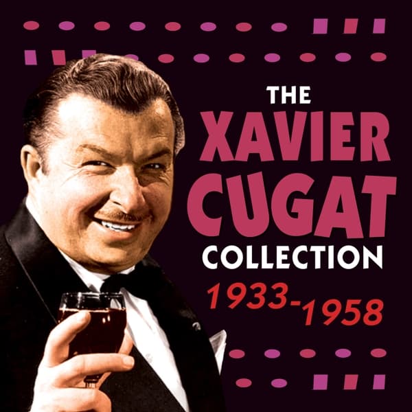 Xavier Cugat - The Xavier Cugat Collection 1933-1958 (2 CD)