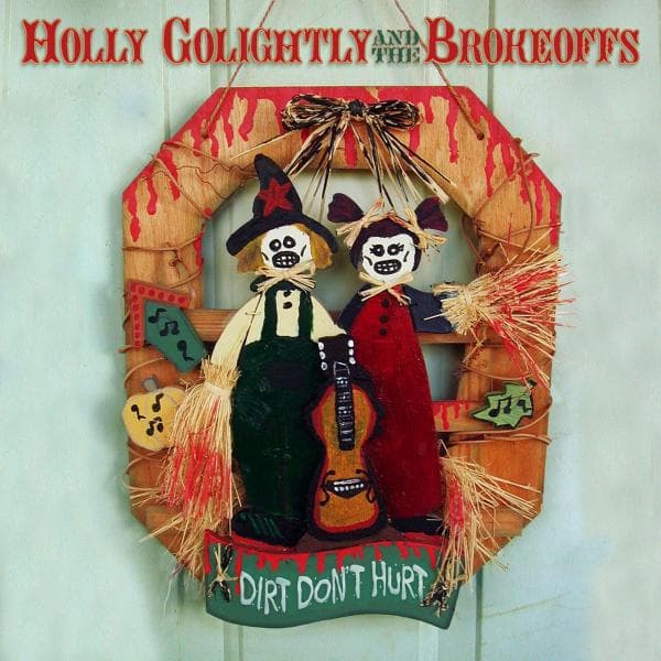 Holly Golightly - Dirt Don't Hurt (LP)