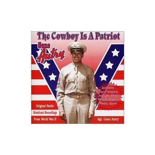 Gene Autry - The Cowboy Is A Patriot (2 CD) (Remastered)