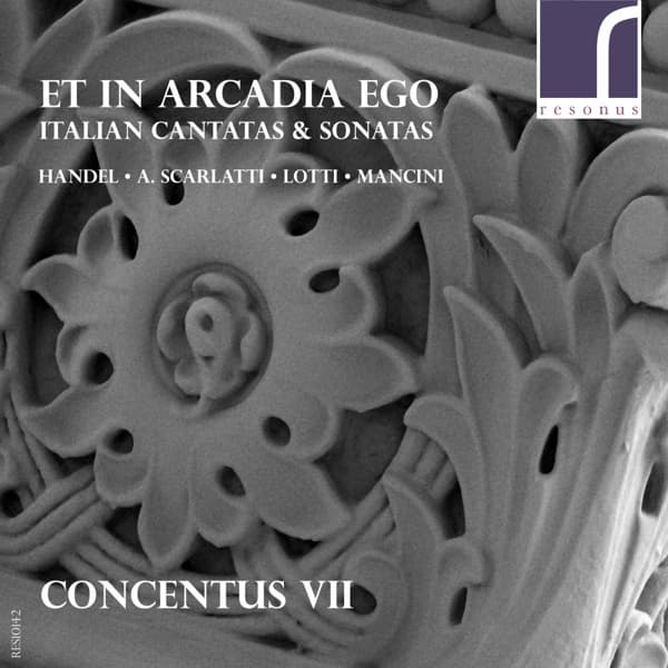 Concentus VII - Et In Arcadia Ego (Italian Cantatas & Sonatas) (CD)