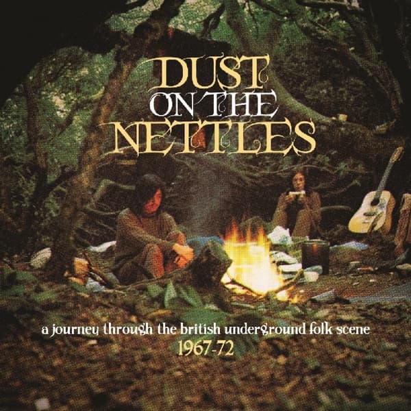Various Artists - Dust On The Nettles (A Journey Through The British Underground Folk Scene 1967-1972) (3 CD)
