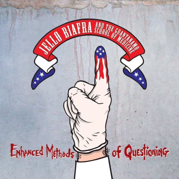 Jello Biafra And The Guantanamo School Of Medicine - Enhanced Methods Of Questioning (LP)