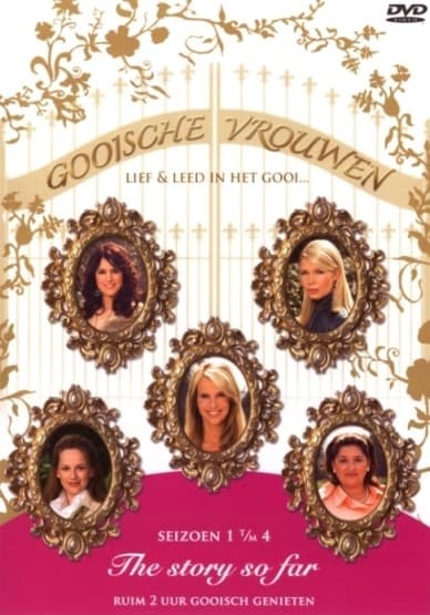Gooische vrouwen - Story so far