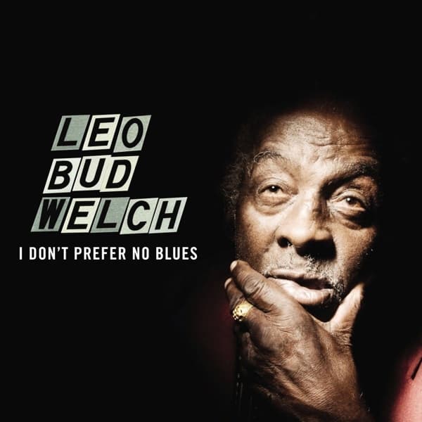 Leo Welch - I Don't Prefer No Blues (LP)
