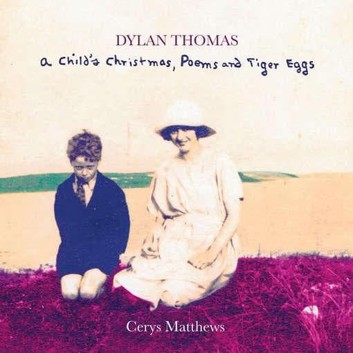 Marvels of the - Dylan Thomas - Poems and Tiger Eggs