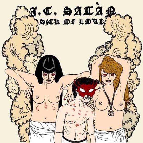 J.C. Satàn - Sick Of Love (LP)