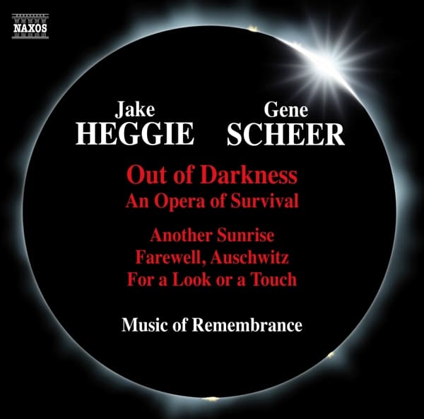 Jake Heggie, Gene Scheer - Out Of Darkness: Another Sunrise, Farewell, Auschwitz, For A Look Or A Touch (CD)