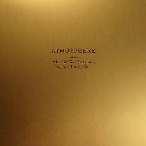 Atmosphere - When Life Gives You Lemons, You Paint That Shit Gold (2 LP) (Coloured Vinyl)