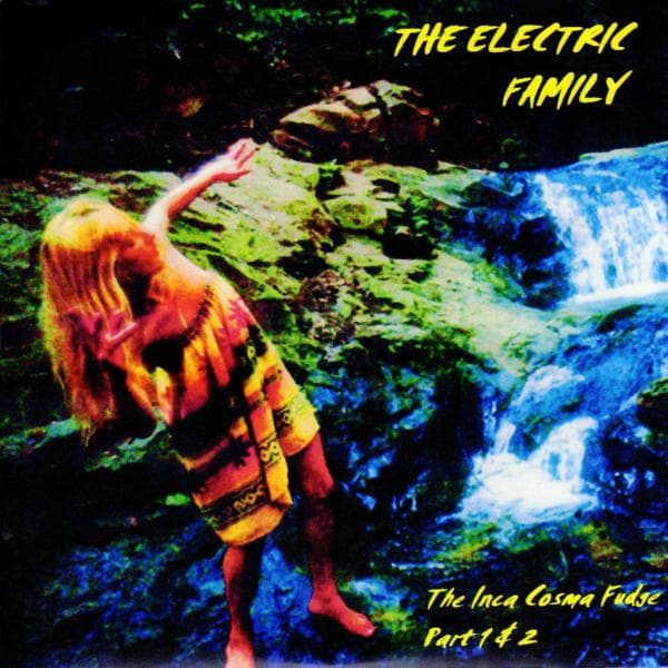 The Electric Family - The Inca Cosma Fudge Parts 1 & 2 (7" Single)