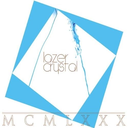 Lazer Crystal - MCMLXXX (LP) (Limited Edition)