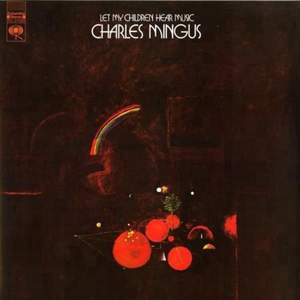 Charles Mingus - Let My Children Hear Music (LP) (Limited Edition) (Remastered)
