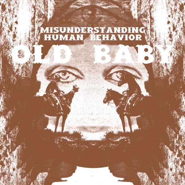 Old Baby - Misunderstanding Human Behavior (12" Single) (Limited Edition)
