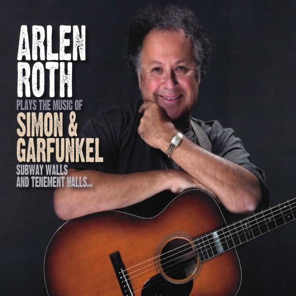 Arlen Roth - Plays The Music Of Simon & Garfunkel - Subway Walls And Tenement Halls... (CD)