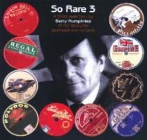 So Rare Vol. 3 (a Selection By Barry Humphries Of His Favourite Gramophone Records)