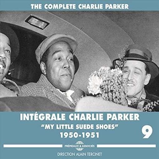 Charlie Parker - The Complete Charlie Parker / Intégrale Charlie Parker Vol.9 My Little Suede Shoes 1950-1951 (3 CD)